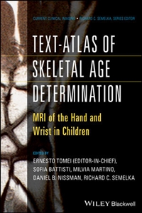 Text-Atlas of Skeletal Age Determination: MRI of the Hand and Wrist in Children